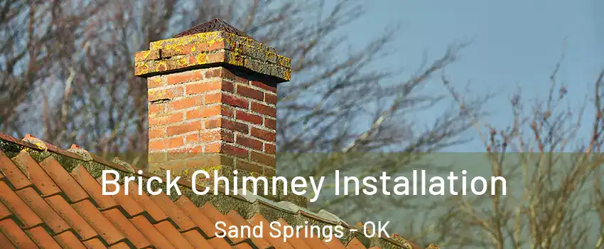  Brick Chimney Installation Sand Springs - OK