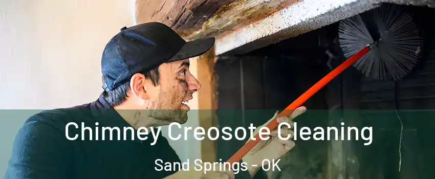  Chimney Creosote Cleaning Sand Springs - OK