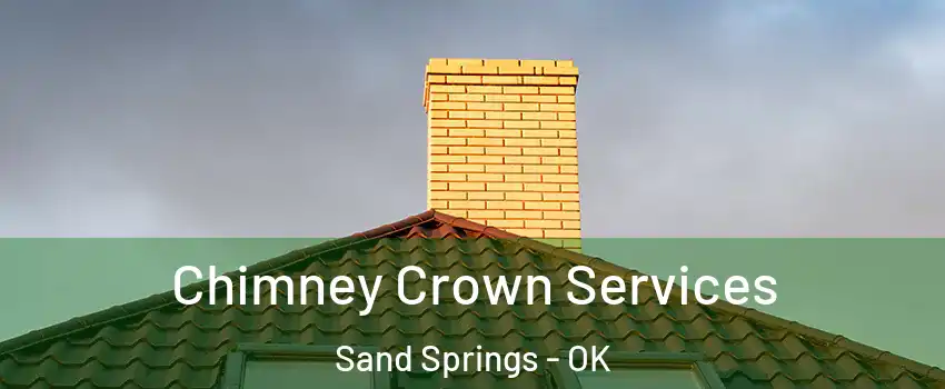  Chimney Crown Services Sand Springs - OK