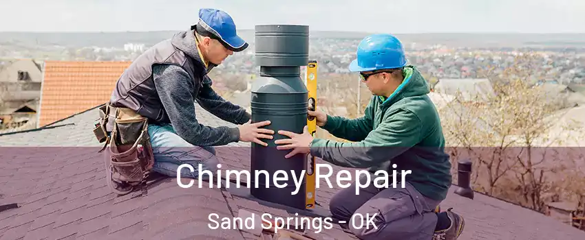  Chimney Repair Sand Springs - OK