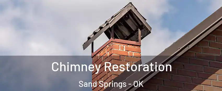  Chimney Restoration Sand Springs - OK
