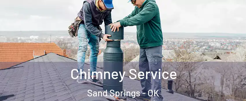  Chimney Service Sand Springs - OK