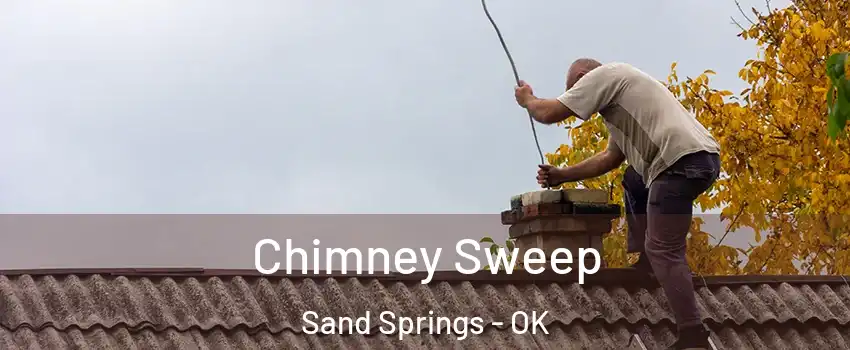  Chimney Sweep Sand Springs - OK