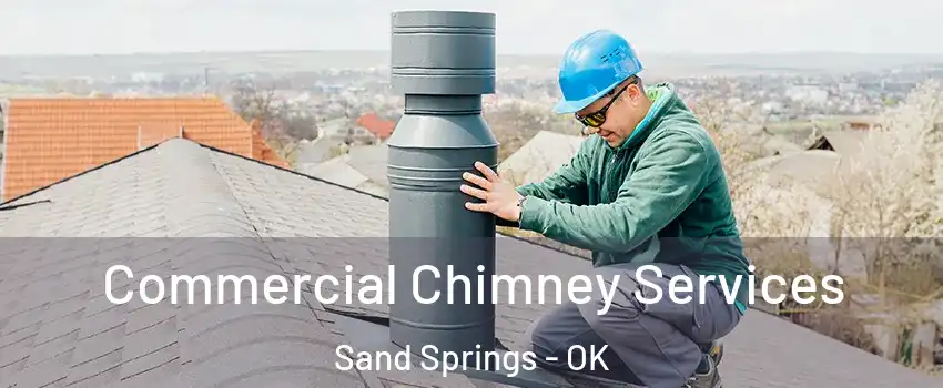  Commercial Chimney Services Sand Springs - OK