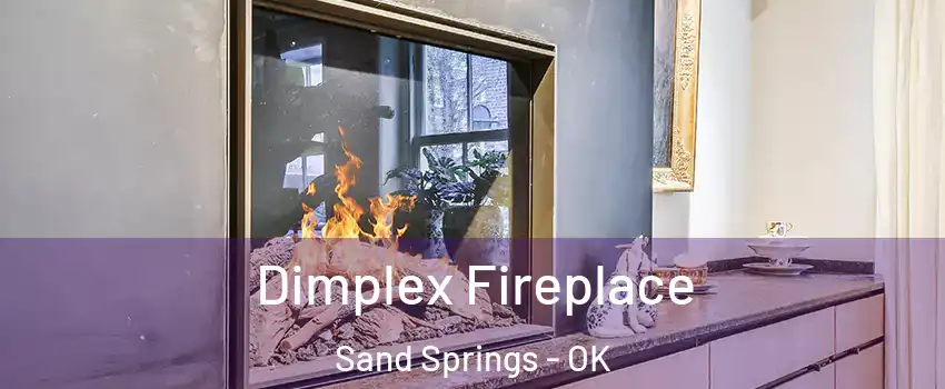  Dimplex Fireplace Sand Springs - OK