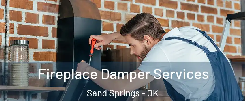  Fireplace Damper Services Sand Springs - OK
