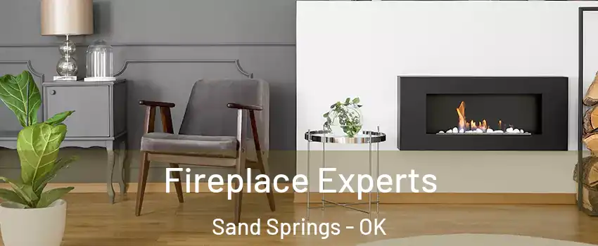  Fireplace Experts Sand Springs - OK
