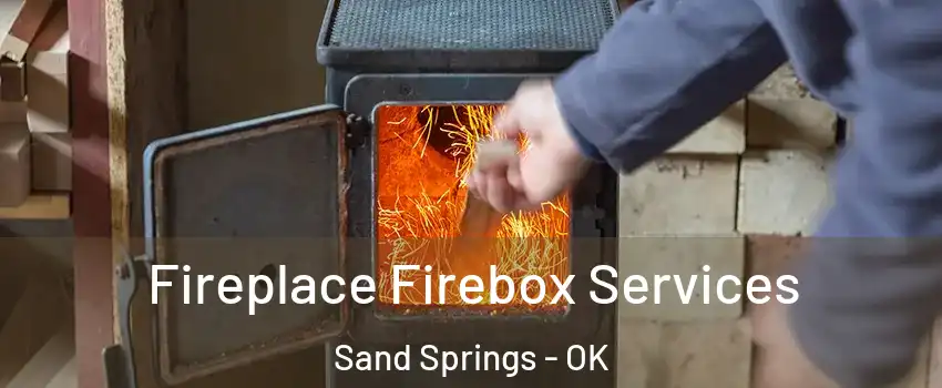  Fireplace Firebox Services Sand Springs - OK