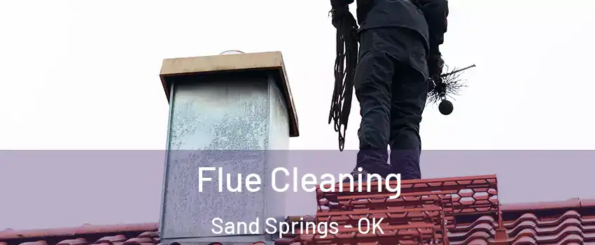  Flue Cleaning Sand Springs - OK