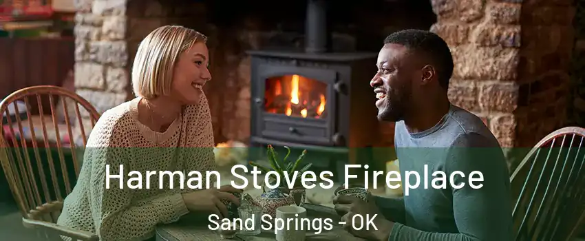  Harman Stoves Fireplace Sand Springs - OK