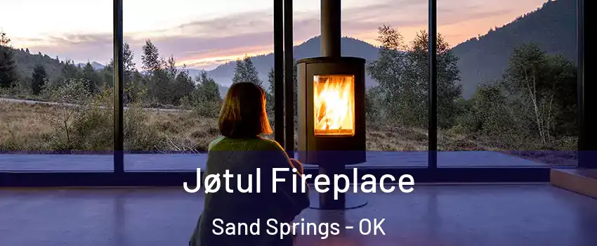  Jøtul Fireplace Sand Springs - OK
