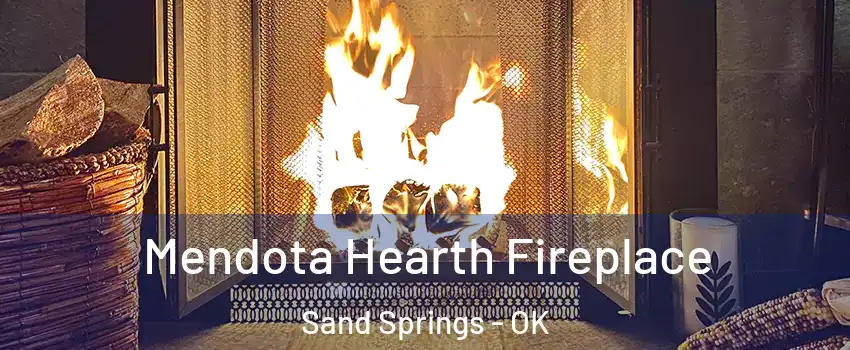  Mendota Hearth Fireplace Sand Springs - OK