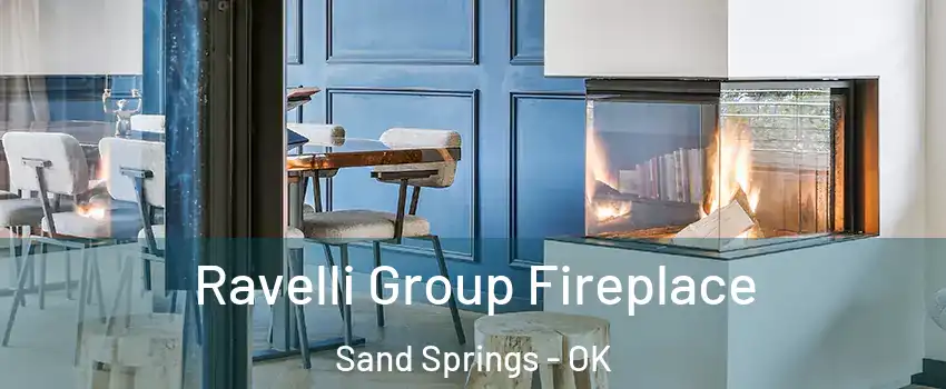  Ravelli Group Fireplace Sand Springs - OK