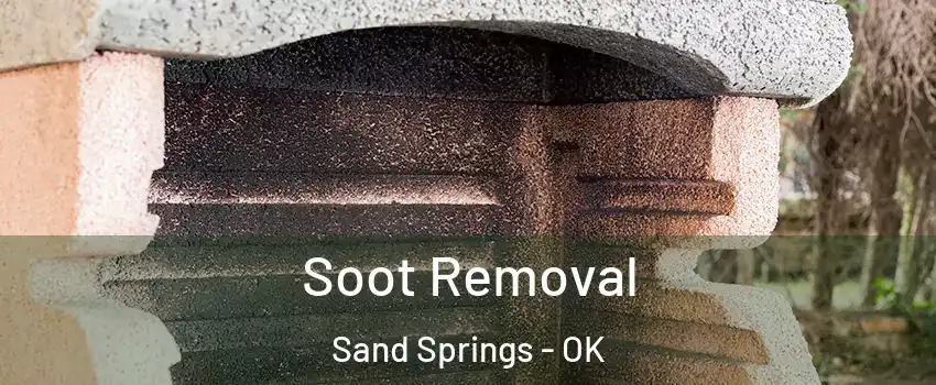  Soot Removal Sand Springs - OK